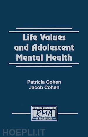 cohen patricia; cohen jacob - life values and adolescent mental health