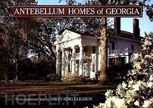 gleason david king - antebellum homes of georgia