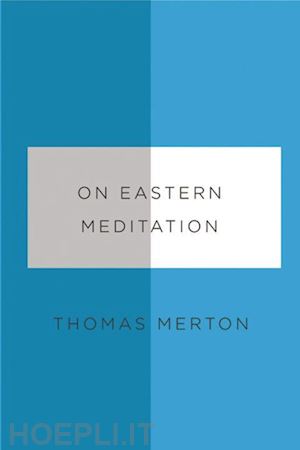 merton thomas; thurston bonnie - on eastern meditation