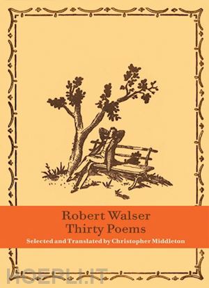 walser robert; middleton christopher - thirty poems