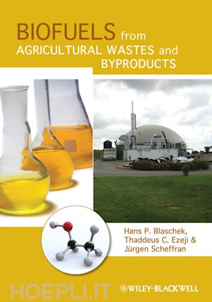 blaschek h - biofuels from agricultural wastes and byproducts