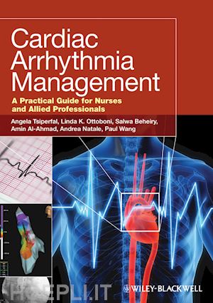 cardiology nursing; angela tsiperfal; linda ottoboni - cardiac arrhythmia management: a practical guide for nurses and allied professionals