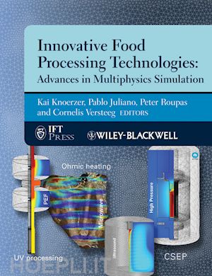 knoerzer k - innovative food processing technologies – advances  in multiphysics simulation