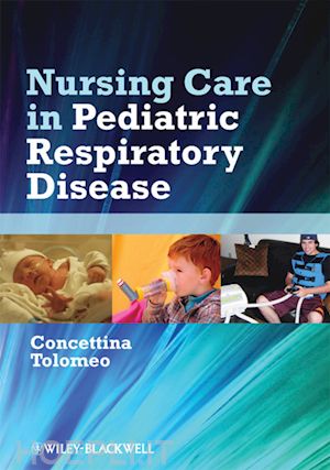 nursing children & young people; concettina tolomeo - nursing care in pediatric respiratory disease