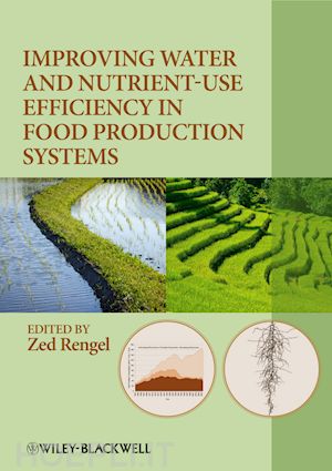 plant science; zed rengel - improving water and nutrient-use efficiency in food production systems