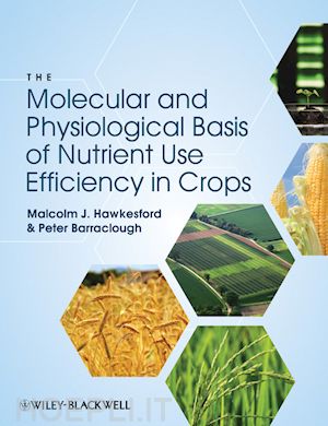 crops; hawkesford - the molecular basis of nutrient use efficiency in crops