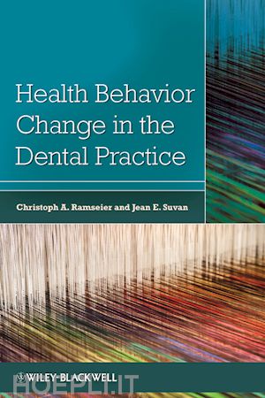 ramseier c - health behavior change in the dental practice