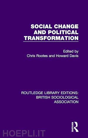 rootes chris (curatore); davis howard (curatore) - social change and political transformation