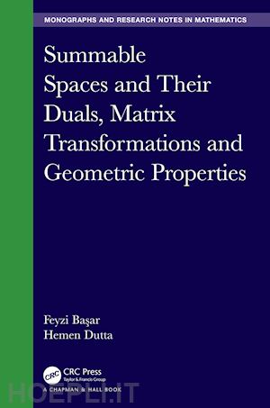 basar feyzi; dutta hemen - summable spaces and their duals, matrix transformations and geometric properties