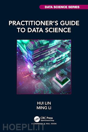 lin hui; li ming - practitioner’s guide to data science