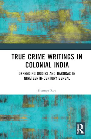 roy shampa - true crime writings in colonial india