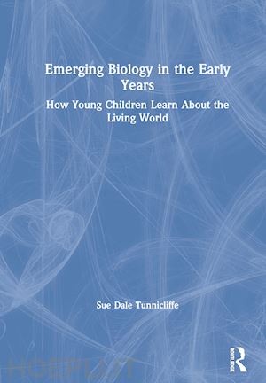 dale tunnicliffe sue - emerging biology in the early years