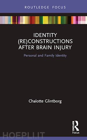 glintborg chalotte - identity (re)constructions after brain injury