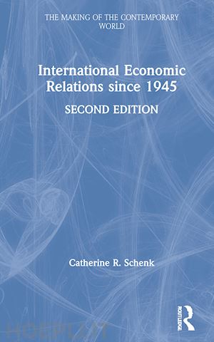 schenk catherine r. - international economic relations since 1945