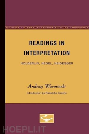 warminski andrzej; gasche rodolphe - readings in interpretation – holderlin, hegel, heidegger