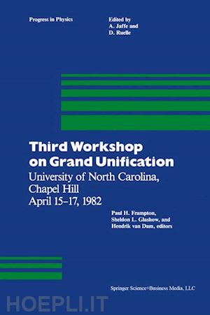 frampton p.h.; glashow s.l.; van dam h. - third workshop on grand unification