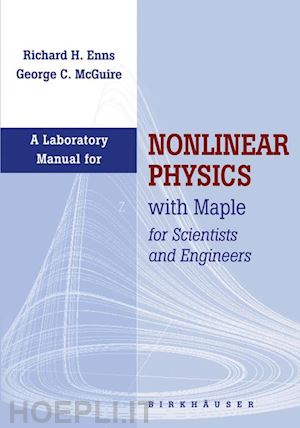 enns richard h.; mcguire george - laboratory manual for nonlinear physics with maple for scientists and engineers