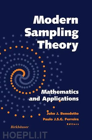 benedetto john j. (curatore); ferreira paulo j.s.g. (curatore) - modern sampling theory