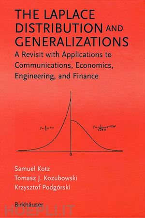 kotz samuel; kozubowski tomasz; podgorski krzystof - the laplace distribution and generalizations