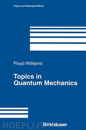 williams floyd - topics in quantum mechanics