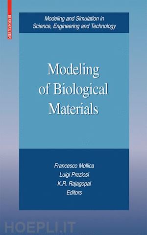 mollica francesco (curatore); preziosi luigi (curatore); rajagopal k. r. (curatore) - modeling of biological materials