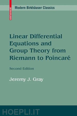 gray jeremy - linear differential equations and group theory from riemann to poincare