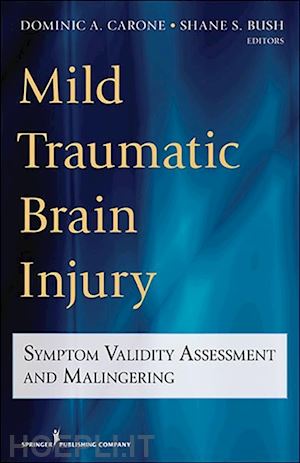 carone dominic a. ph.d. (curatore); bush shane s. ph.d. (curatore) - mild traumatic brain injury