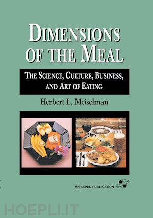 meiselman herbert l. - dimensions of the meal: science, culture, business, art