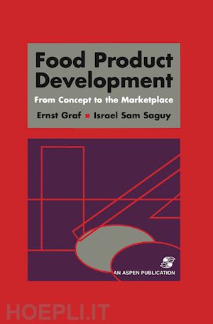 saguy i. sam; graf ernst - food product development: from concept to the marketplace