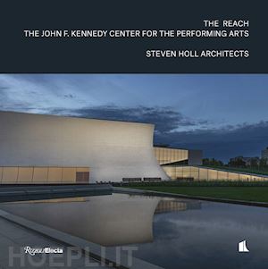 holl steven - reach: the john f. kenendy center for the performing arts