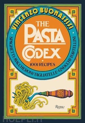 buonassisi vincenzo - the pasta codex