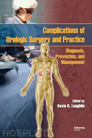 loughlin kevin r. (curatore) - complications of urologic surgery and practice