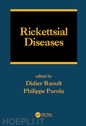 raoult didier (curatore); parola philippe (curatore) - rickettsial diseases