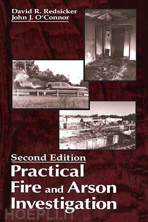 redsicker david r.; o'connor john j. - practical fire and arson investigation, second edition