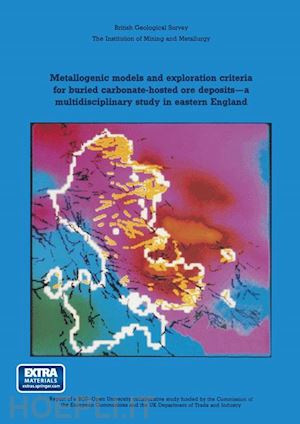 jones j. a. plant and d. g. - metallogenic models and exploration criteria for buried carbonate-hosted ore deposits—a multidisciplinary study in eastern england