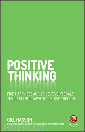 hasson g - positive thinking – find happiness and achieve your goals through the power of positive thought