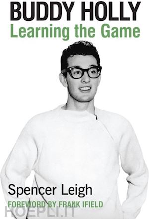 leigh spencer - buddy holly: learning the game