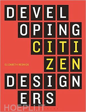 resnick elizabeth - developing citizen designers