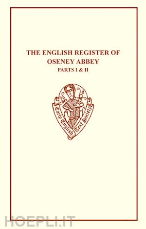 clark a. (curatore) - the  english register of oseney abbey i & ii