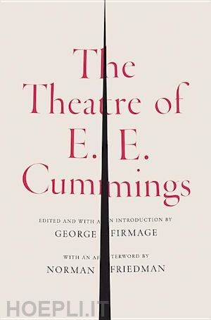 cummings e. e.; firmage george james; friedman norman - the theatre of e. e. cummings