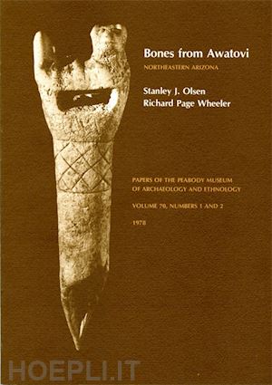 olsen stanley j.; wheeler richard page - bones from awatovi, northeastern arizona