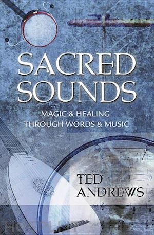 andrews ted - sacred sounds