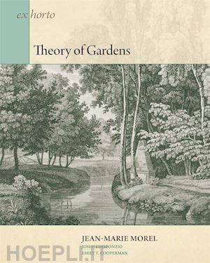 morel jean–marie; disponzio joseph; cooperman emily t. - theory of gardens