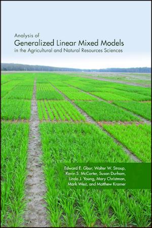 gbur - analysis of generalized linear mixed models in the  agricultural and natural resources sciences