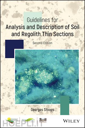 stoops g - guidelines for analysis and description of soil and regolith thin sections, second edition