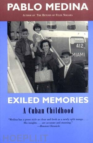 medina pablo - exiled memories: a cuban childhood