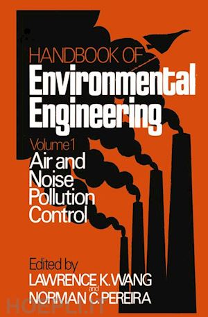 wang lawrence k. (curatore); pereira norman c. (curatore) - air and noise pollution control