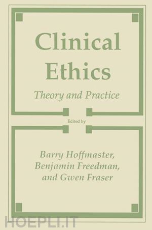 hoffmaster barry; freedom benjamin; fraser gwen - clinical ethics