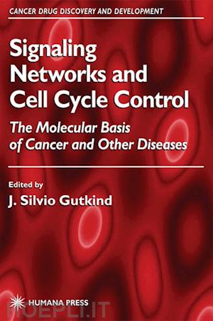 gutkind j. silvio (curatore) - signaling networks and cell cycle control