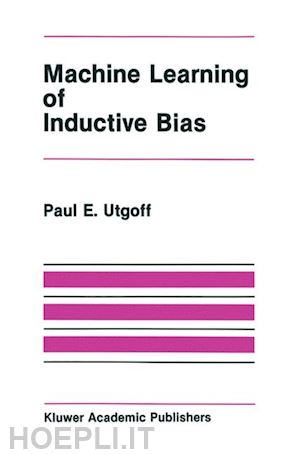 utgoff paul e. - machine learning of inductive bias